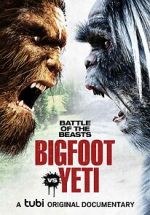 Watch Battle of the Beasts: Bigfoot vs. Yeti Afdah