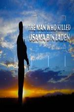 Watch The Man Who Killed Usama bin Laden Afdah
