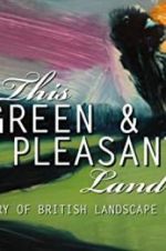 Watch This Green and Pleasant Land: The Story of British Landscape Painting Afdah