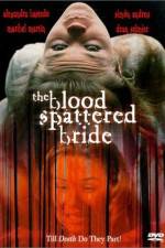 Watch The Blood Spattered Bride Afdah