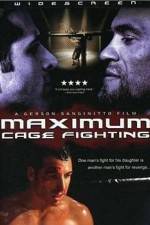 Watch Maximum Cage Fighting Afdah