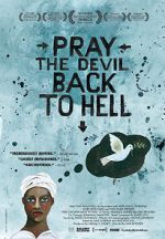 Watch Pray the Devil Back to Hell Afdah