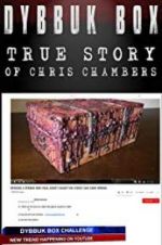 Watch Dybbuk Box: The Story of Chris Chambers Afdah