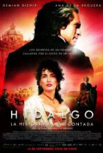 Watch Hidalgo - La historia jamás contada. Afdah