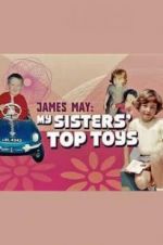 Watch James May: My Sisters\' Top Toys Afdah