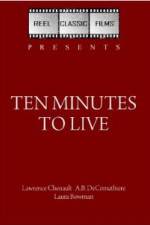 Watch Ten Minutes to Live Afdah