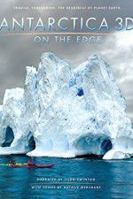 Watch Antarctica 3D: On the Edge Afdah