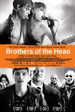 Watch Brothers of the Head Afdah