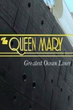 Watch The Queen Mary: Greatest Ocean Liner Afdah