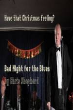 Watch Bad Night for the Blues Afdah