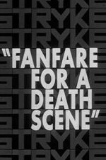 Watch Fanfare for a Death Scene Afdah