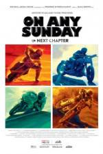 Watch On Any Sunday: The Next Chapter Afdah