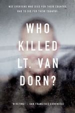 Watch Who Killed Lt. Van Dorn? Afdah