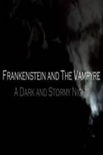 Watch Frankenstein And The Vampyre: A Dark And Stormy Night Afdah