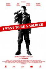 Watch I Want to Be a Soldier Afdah