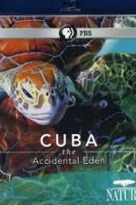 Watch Cuba: The Accidental Eden Afdah