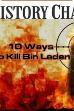 Watch 10 Ways to Kill Bin Laden Afdah