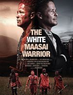 Watch The White Massai Warrior Afdah