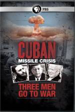 Watch Cuban Missile Crisis: Three Men Go to War Afdah