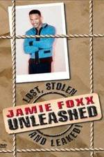 Watch Jamie Foxx Unleashed: Lost, Stolen and Leaked! Afdah