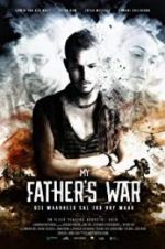 Watch My Father\'s War Afdah