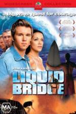 Watch Liquid Bridge Afdah