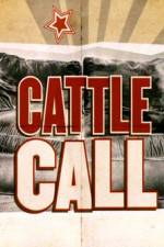 Watch Cattle Call Afdah