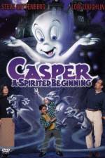 Watch Casper A Spirited Beginning Afdah