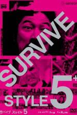 Watch Survive Style 5+ Afdah