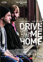 Watch Drive Me Home Afdah