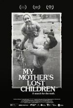 Watch My Mother\'s Lost Children Afdah