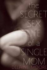 Watch The Secret Sex Life of a Single Mom Afdah