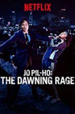 Watch Jo Pil-ho: The Dawning Rage Afdah