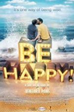 Watch Be Happy! (the musical) Afdah