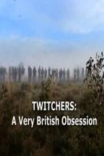 Watch Twitchers: a Very British Obsession Afdah