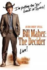 Watch Bill Maher The Decider Afdah