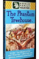 Watch The Phantom Treehouse Afdah