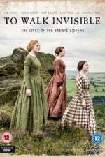 Watch To Walk Invisible: The Bronte Sisters Afdah
