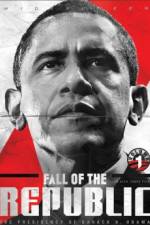 Watch Fall of the Republic The Presidency of Barack H Obama Afdah