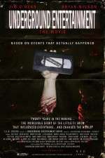 Watch Underground Entertainment: The Movie Afdah