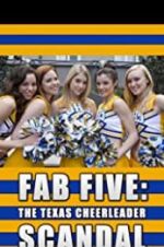 Watch Fab Five: The Texas Cheerleader Scandal Afdah