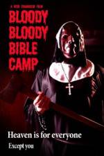Watch Bloody Bloody Bible Camp Afdah