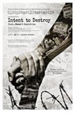 Watch Intent to Destroy: Death, Denial & Depiction Afdah