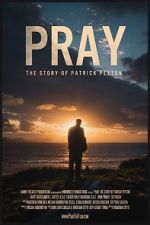 Watch Pray: The Story of Patrick Peyton Afdah