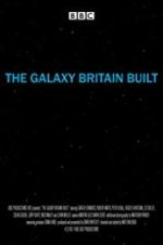 Watch The Galaxy Britain Built Afdah