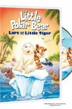 Watch The Little Polar Bear Lars and the Little Tiger Afdah