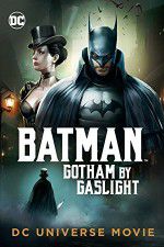 Watch Batman Gotham by Gaslight Afdah