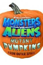 Watch Monsters vs Aliens: Mutant Pumpkins from Outer Space Afdah