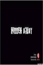 Watch Hidden Away Afdah