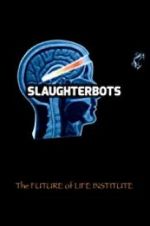 Watch Slaughterbots Afdah